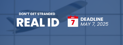 REAL ID Required for Domestic Flights Starting May 7, 2025