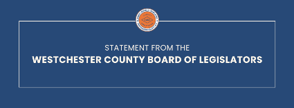 Statement from the Westchester County Board of Legislators