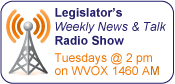 Legislator's Weekly News & Talk Radio Show