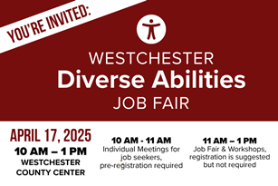 Flyer for the Westchester Diverse Abilities Job Fair on April 17, 2025, at the Westchester County Center.