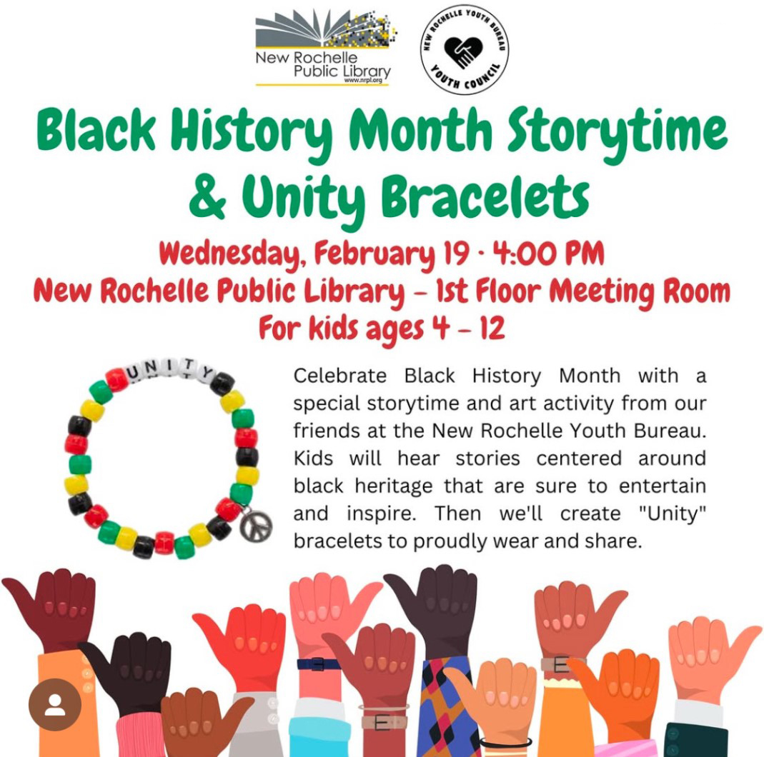 Event at New Rochelle Public Library on February 19 at 4:00 PM for kids ages 4-12. Includes storytime about Black heritage and a unity bracelet craft. Features colorful bracelet image and raised hands graphic.